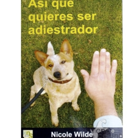 Libro ¿Así que quieres ser adiestrador?